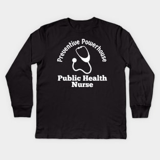 Public Health Nurse Kids Long Sleeve T-Shirt